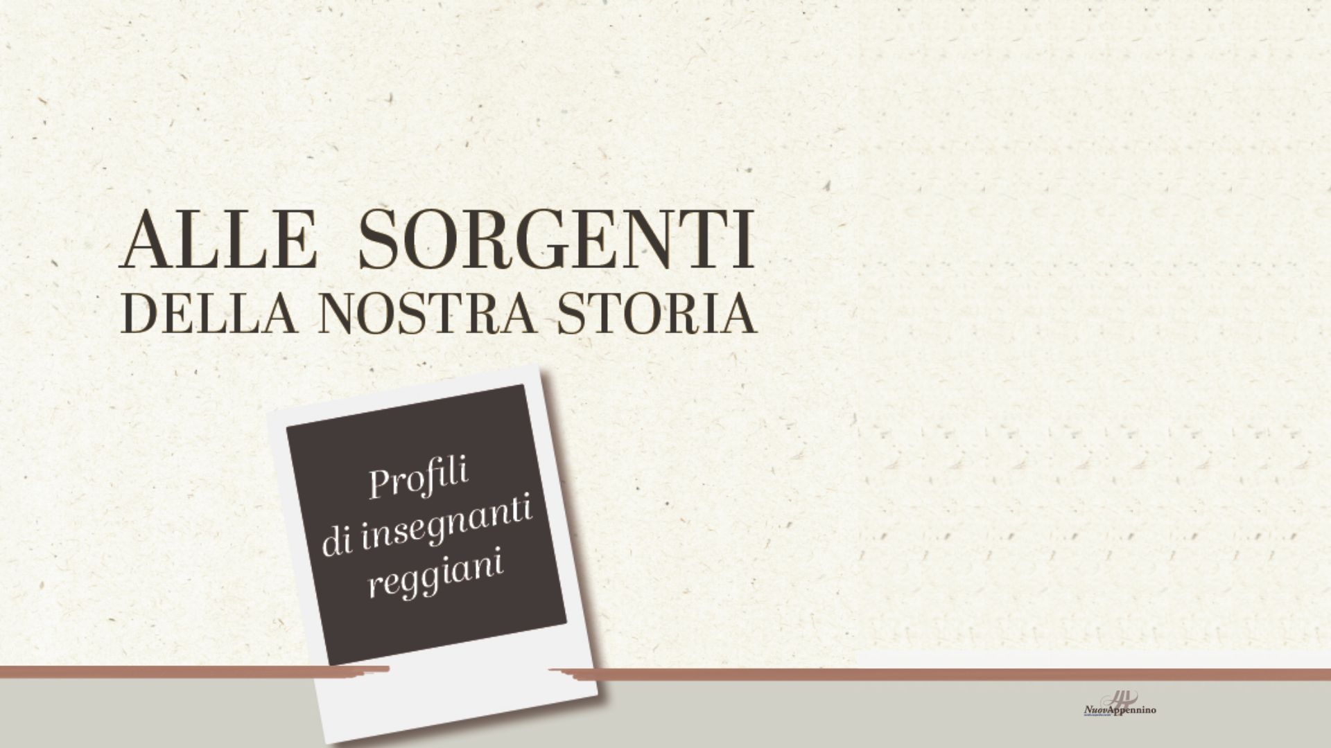 "Alle sorgenti della nostra storia". Profili di insegnanti reggiani